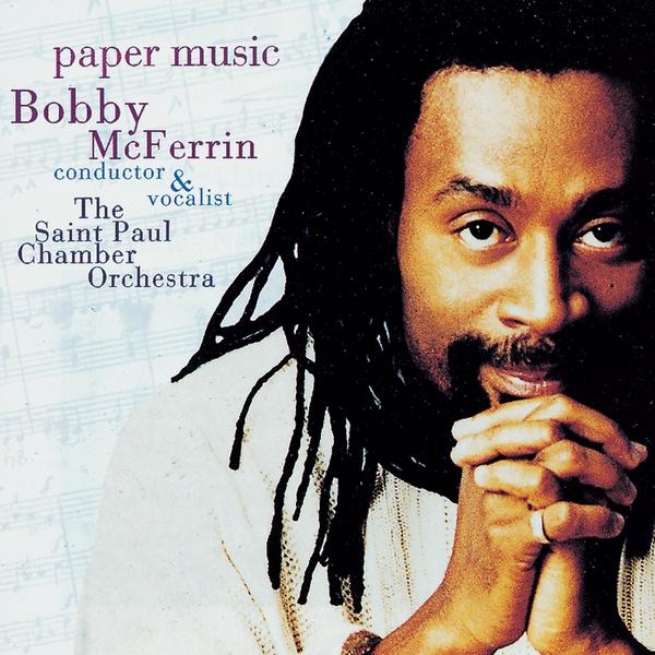 Bobby McFerrin & The Saint Paul Chamber Orchestra - Paper Music